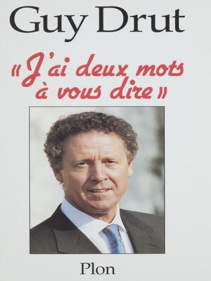 cover image of J'ai deux mots à vous dire